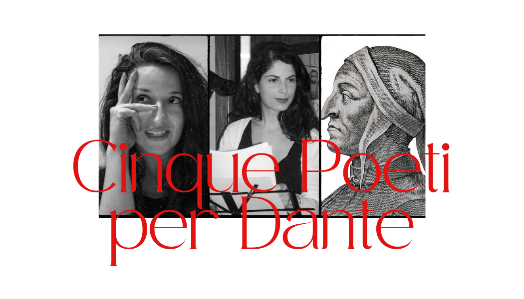 Cinque Poeti per Dante- Incontro con Gilda Policastro e Lidia Riviello